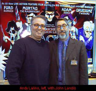 Andy Lalino and John Landis